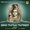 About Dhavala Gangeya Gangaadhara Song